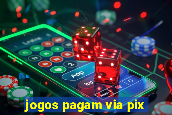 jogos pagam via pix